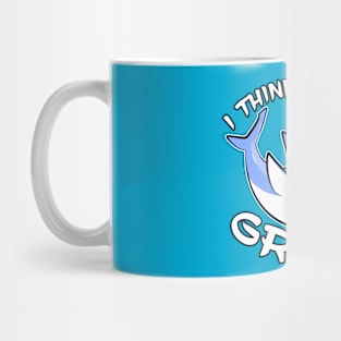 I Think You're Great Shark White Mug